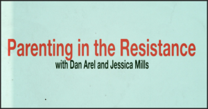 Book cover: Parenting in the Resistance with Dan Arel and Jessica Mills.