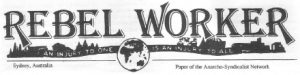 Rebel Worker" masthead with "An injury to one is an injury to all.