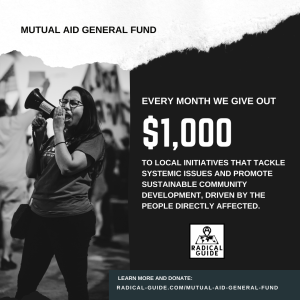 A Radical Guide's Mutual Aid General Fund $1000