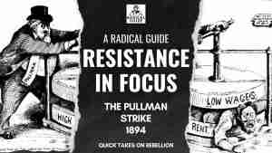Resistance in Focus - The Pullman Strike