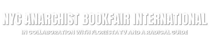 NYC Anarchist Bookfair International logo, promoting workshops with Floresta TV and A Radical Guide.